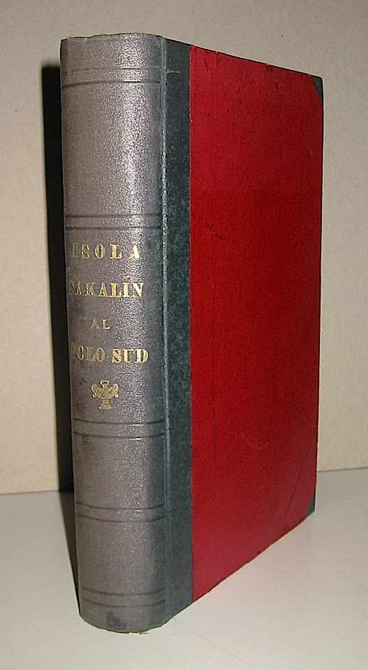 Paolo Labbé L'isola di Sakalìn con prefazione e note del professor Giuseppe Ricchieri  1906 Milano Treves